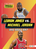 Cover Image for Lebron James vs. Michael Jordan: Who Would Win? -- Keith Elliot Greenberg, Paperback