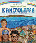 Cover Image for Kahoʻolawe: The True Story of an Island and Her People -- Kamalani Hurley, Hardcover
