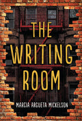 Cover Image for The Writing Room -- Marcia Argueta Mickelson, Hardcover