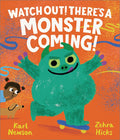 Cover Image for Watch Out! There's a Monster Coming! -- Karl Newson, Hardcover