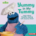 Cover Image for Yummy in My Tummy: Learn about Healthy Eating with Sesame Street (R) -- Charlotte Reed, Library Binding