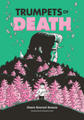 Cover Image for Trumpets of Death: A Graphic Novel -- Simon Bournel-Bosson, Paperback