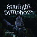 Cover Image for Starlight Symphony -- Buffy Silverman, Library Binding