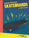 Cover Image for Skateboards: A Graphic History -- Blake Hoena, Paperback
