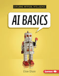 Cover Image for AI Basics -- Elsie Olson, Library Binding