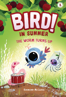Cover Image for The Worm Turns Up: In Summer (Book 2) -- Raymond McGrath, Library Binding