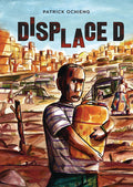 Cover Image for Displaced -- Patrick Ochieng, Hardcover