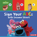Cover Image for Sign Your ABCs with Sesame Street (R) -- Nicole Gabor, Library Binding