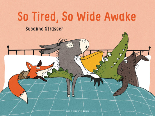Cover Image for So Tired, So Wide Awake -- Susanne Strasser, Board Books