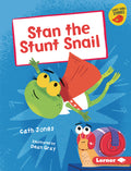Cover Image for Stan the Stunt Snail -- Cath Jones, Library Binding