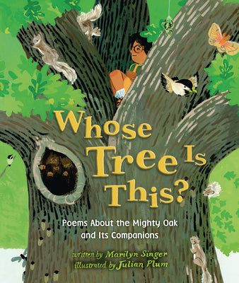 Cover Image for Whose Tree Is This?: Poems about the Mighty Oak and Its Companions -- Marilyn Singer, Hardcover