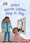 Cover Image for Jade's Martin Luther King Jr. Day -- Lucie Miller, Paperback