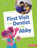 Cover Image for First Visit to the Dentist with Abby -- Whitney Sanderson, Paperback