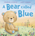 Cover Image for A Bear Called Blue -- Frances Stickley, Hardcover