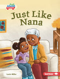 Cover Image for Just Like Nana -- Lucie Miller, Library Binding