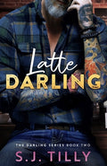 Cover Image for Latte Darling: Book Two of the Darling Series -- S. J. Tilly, Paperback
