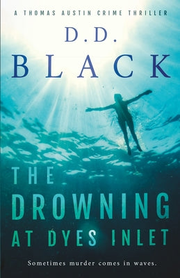 Cover Image for The Drowning at Dyes Inlet -- D. D. Black, Paperback