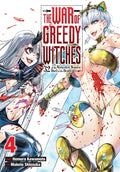 Cover Image for The War of Greedy Witches, Vol. 4 -- Homura Kawamoto, Paperback