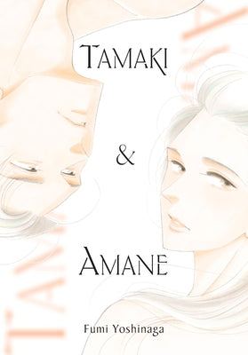 Cover Image for Tamaki & Amane -- Fumi Yoshinaga, Paperback