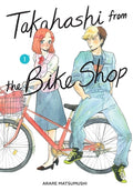 Cover Image for Takahashi from the Bike Shop, Vol. 1: Volume 1 -- Arare Matsumushi, Paperback