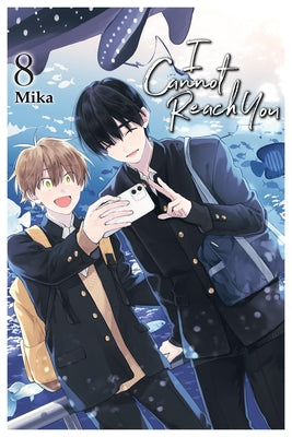 Cover Image for I Cannot Reach You, Vol. 8 -- Mika, Paperback