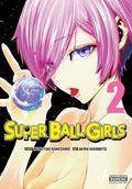 Cover Image for Super Ball Girls, Vol. 2: Volume 2 -- Muneyuki Kaneshiro, Paperback