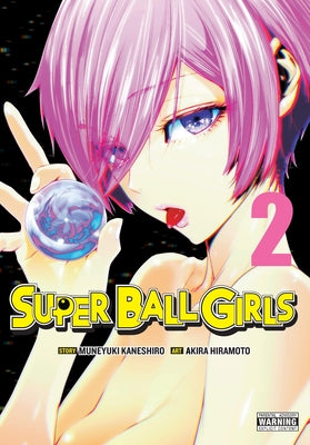Cover Image for Super Ball Girls, Vol. 2: Volume 2 -- Muneyuki Kaneshiro, Paperback