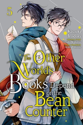 Cover Image for The Other World's Books Depend on the Bean Counter, Vol. 5: Volume 5 -- Kazuki Irodori, Paperback