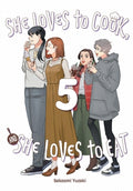 Cover Image for She Loves to Cook, and She Loves to Eat, Vol. 5 -- Sakaomi Yuzaki, Paperback