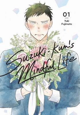 Cover Image for Suzuki-Kun's Mindful Life, Vol. 1 -- Yuhki Fujimoto, Paperback