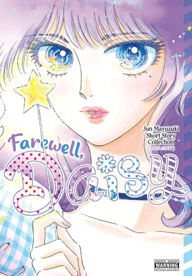 Cover Image for Farewell, Daisy: Jun Mayuzuki Short Story Collection -- Jun Mayuzuki, Paperback