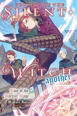 Cover Image for Secrets of the Silent Witch -Another- Part 1: Volume 1 -- Matsuri Isora, Paperback