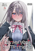 Cover Image for Convenient Semi-Friend, Vol. 1: Volume 1 -- Minori Chigusa, Paperback