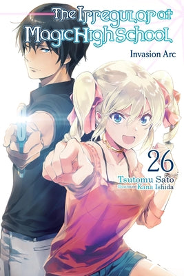 Cover Image for The Irregular at Magic High School, Vol. 26 (Light Novel) -- Tsutomu Sato, Paperback