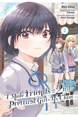 Cover Image for I Made Friends with the Second Prettiest Girl in My Class, Vol. 2 -- Rin Ono, Paperback