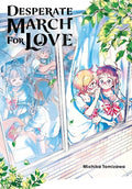 Cover Image for Desperate March for Love -- Michika Tomizawa, Paperback