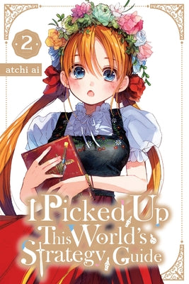 Cover Image for I Picked Up This World's Strategy Guide, Vol. 2 -- Atchi Ai, Paperback