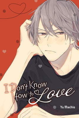 Cover Image for I Don't Know How to Love -- Yu Machio, Paperback