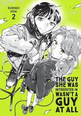 Cover Image for The Guy She Was Interested in Wasn't a Guy at All, Vol. 2 -- Sumiko Arai, Paperback