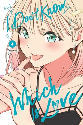 Cover Image for I Don't Know Which Is Love, Vol. 4 -- Tamamushi Oku, Paperback