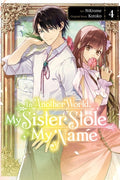 Cover Image for In Another World, My Sister Stole My Name, Vol. 4 -- Nikrome, Paperback