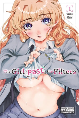 Cover Image for The Girl Past the Filters, Vol. 1 -- Suzu Omi, Paperback
