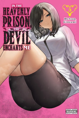 Cover Image for In the Heavenly Prison, the Devil Enchants Me, Vol. 3 -- Meteor Gingami, Paperback