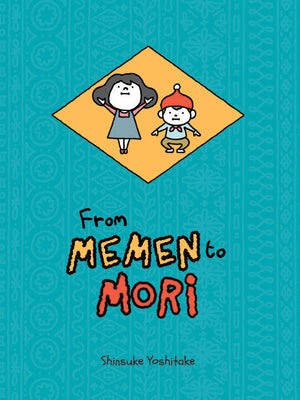 Cover Image for From Memen to Mori -- Shinsuke Yoshitake, Hardcover