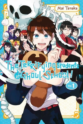 Cover Image for The Terrifying Students at Ghoul School!, Vol. 1 -- Mai Tanaka, Paperback