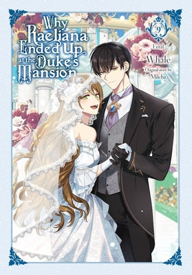 Cover Image for Why Raeliana Ended Up at the Duke's Mansion, Vol. 9 -- Whale, Paperback