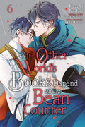 Cover Image for The Other World's Books Depend on the Bean Counter, Vol. 6: Volume 6 -- Kazuki Irodori, Paperback