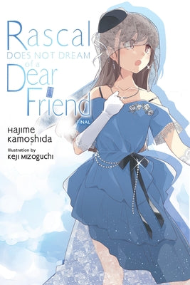 Cover Image for Rascal Does Not Dream of a Dear Friend (Light Novel): Volume 15 -- Hajime Kamoshida, Paperback