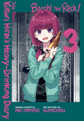 Cover Image for Bocchi the Rock! Side Story: Kikuri Hiroi's Heavy-Drinking Diary, Vol. 3 -- Aki Hamazi, Paperback