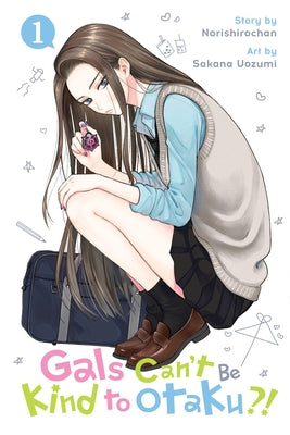 Cover Image for Gals Can't Be Kind to Otaku?!, Vol. 1 -- Norishirochan, Paperback